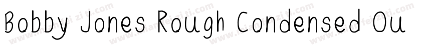 Bobby Jones Rough Condensed Outline字体转换